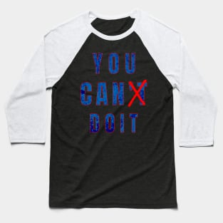 You Can Doit Baseball T-Shirt